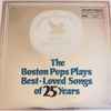 The Boston Pops Plays Best-Loved Songs Of 25 Years  album cover