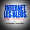 Internet Pour Les Bleus - Sortez Vous Les Doigts Du Cul
