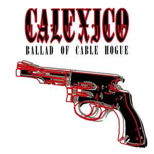 Calexico - Ballad Of Cable Hogue album cover
