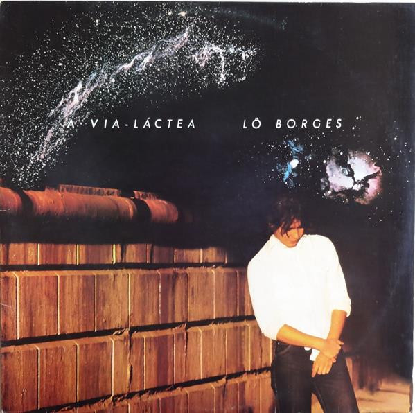 Lô Borges – A Via-Láctea (1982, Vinyl) - Discogs