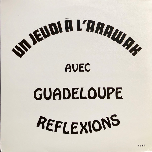 Guadeloupe Reflexions – Un Jeudi A L'Arawak (1980, Vinyl) - Discogs