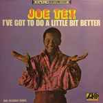 Joe Tex – I've Got To Do A Little Bit Better (1966, Vinyl) - Discogs