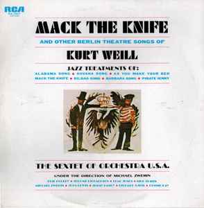 Обложка альбома Mack The Knife And Other Berlin Theatre Songs Of Kurt Weill от The Sextet Of Orchestra U.S.A.
