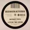 Resonators - Imaginary People / A Future Time Version