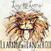 Liz And The Lions - Learning To Be Dangerous
