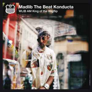 Madlib - WLIB AM: King Of The Wigflip