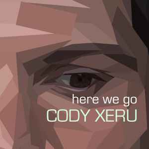 Cody Xeru - Here We Go album cover