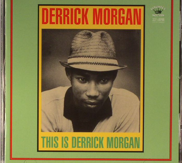 Derrick Morgan – This Is Derrick Morgan (2016, Vinyl) - Discogs