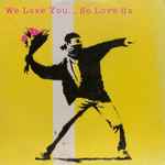 We Love You So Love Us (2000, Vinyl) - Discogs