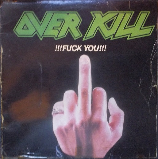 Overkill - !!!Fuck You!!! | Releases | Discogs