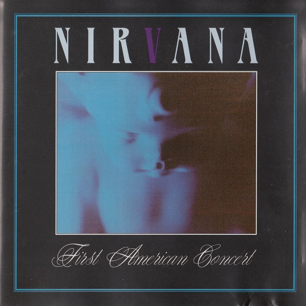 last ned album Nirvana - First American Concert