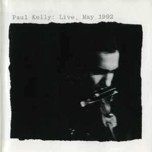Paul Kelly (2) - Live, May 1992 album cover