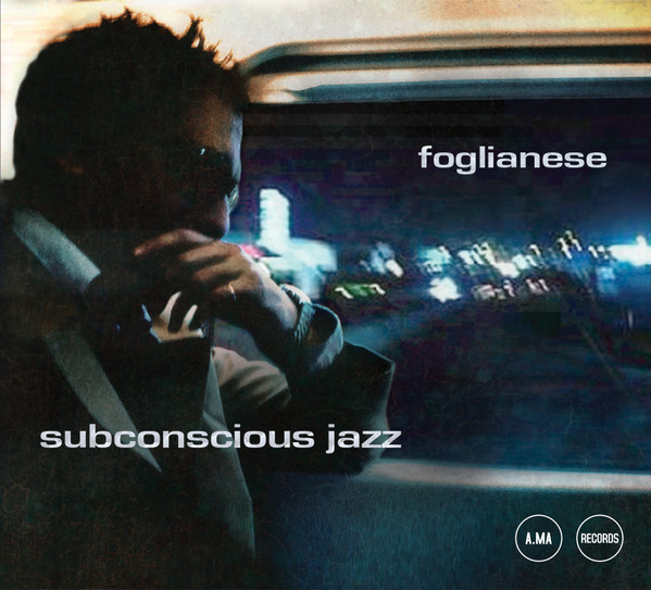 last ned album Foglianese - Subconscious Jazz