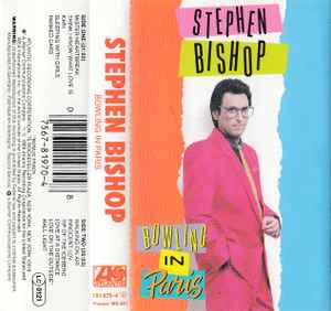 Stephen Bishop – Bowling In Paris (1989, Cassette) - Discogs