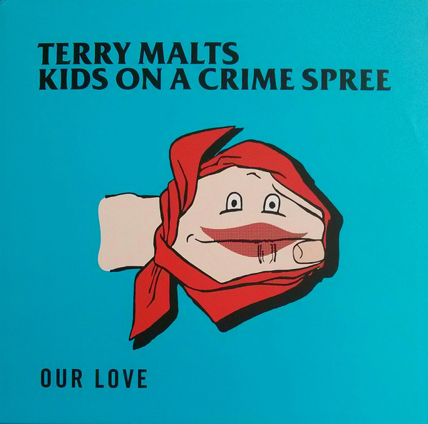 baixar álbum Terry Malts, Kids On A Crime Spree - Our Love