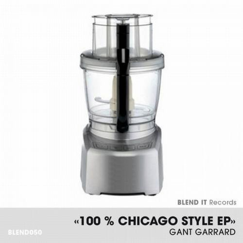 lataa albumi Gant Garrard - 100 Chicago Style EP