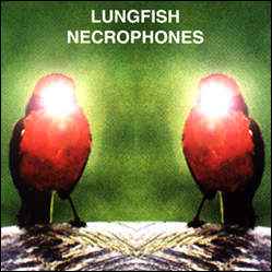 Lungfish – Necrophones (2000, Vinyl) - Discogs