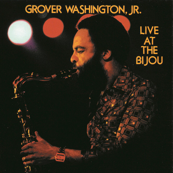 Grover Washington, Jr. – Live At The Bijou (1977, Vinyl) - Discogs