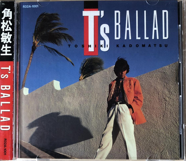 Toshiki Kadomatsu = 角松敏生 – T's Ballad (1985, White-green obi 