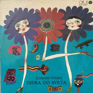Ľubomír Feldek - Diera Do Sveta album cover