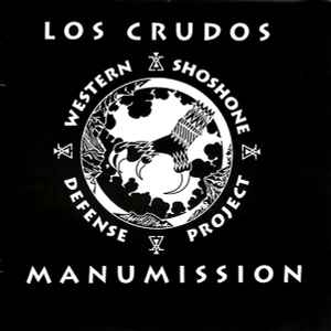 Western Shoshone Defense Project - Los Crudos / Manumission