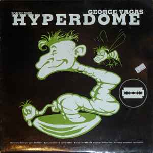 George Vagas Meets Mike D* - Hyperdome