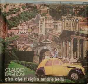 Claudio Baglioni - Gira Che Ti Rigira Amore Bello album cover
