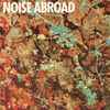 Noise Abroad - Vent That Spleen