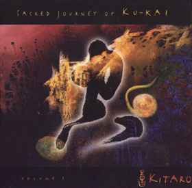 Sacred Journey Of Ku-Kai, Volume 1 - Kitaro