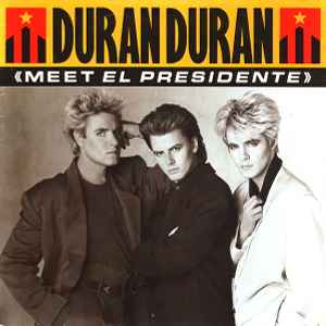 Duran Duran - Meet El Presidente album cover