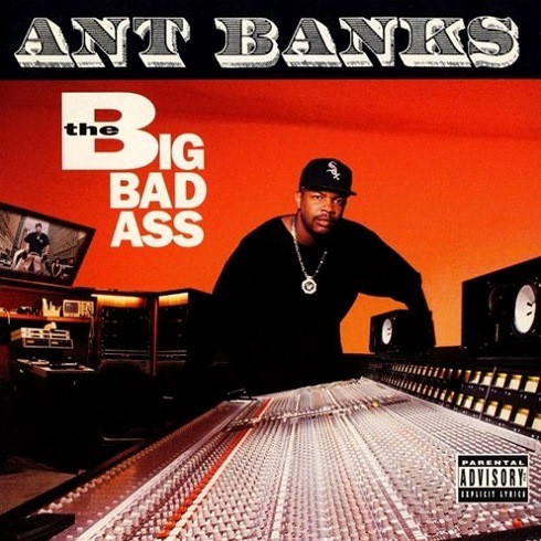 Ant Banks - The Big Badass | Releases | Discogs