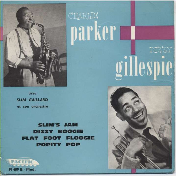 Charlie Parker, Dizzy Gillespie Avec Slim Gaillard Et Son 