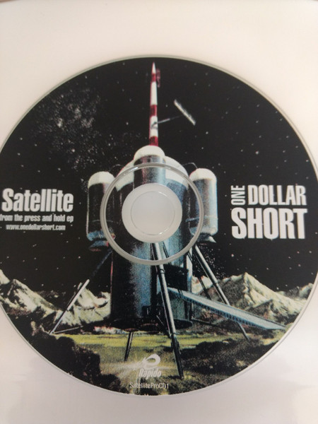 One Dollar Short – Satellite (CD) - Discogs