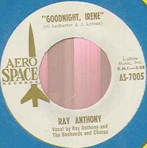 Ray Anthony - Goodnight, Irene / A Royal Hawaiian Sunset album cover
