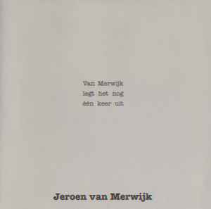 Jeroen van Merwijk - Van Merwijk Legt Het Nog Één Keer Uit
