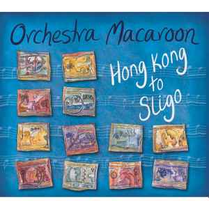 Orchestra Macaroon - Hong Kong To Sligo album cover