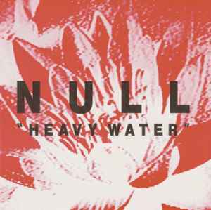 Heavy Water - Null