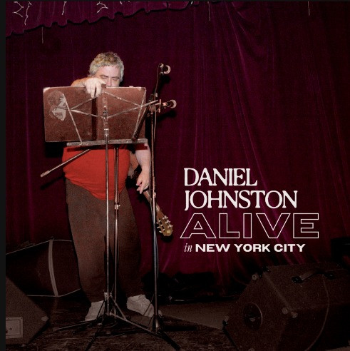 Daniel Johnston – Alive In New York City (2024, File) - Discogs