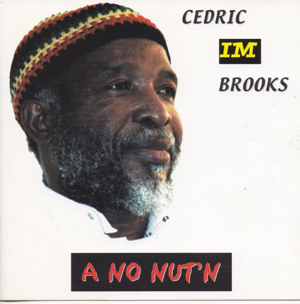 baixar álbum Cedric Im Brooks - A No Nutn