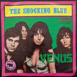 Shocking Blue – Venus / Hot Sand (1969, Vinyl) - Discogs