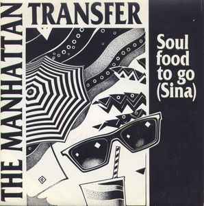 The Manhattan Transfer – Soul Food To Go (Sina) (1987, Vinyl 