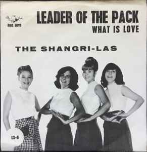 The Shangri-Las – Leader Of The Pack / What Is Love (1964