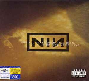 Nine Inch Nails - And All That Could Have Been (Live) album cover