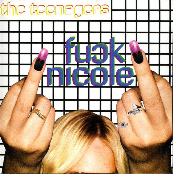 lataa albumi The Teenagers - Fuck Nicole