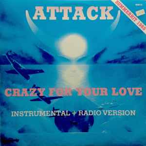 Attack (2) - Crazy For Your Love album cover