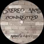 Connected / Stereo MC's