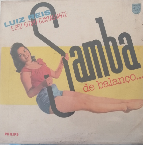 Luiz Reis E Seu Ritmo Contagiante – Samba De Balanço (1962, Vinyl