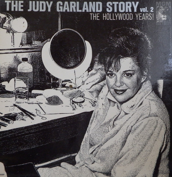 Judy Garland – The Judy Garland Story Vol. 2: The Hollywood Years