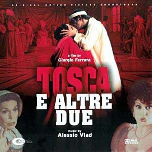 last ned album Alessio Vlad - Tosca E Altre Due Original Motion Picture Soundtrack
