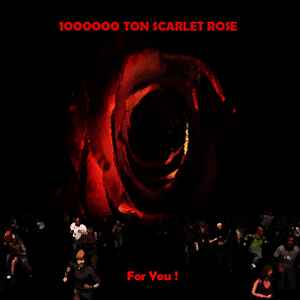Forpustet Flock stå 1000000 Ton Scarlet Rose – For You! (2019, File) - Discogs
